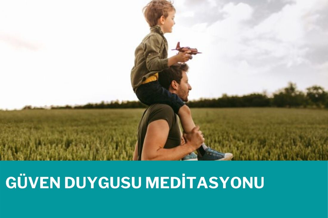 Güven Duygusu Meditasyonu