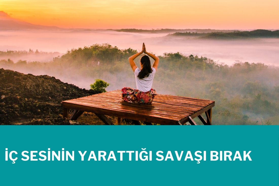 İç Sesin Yarattığı Savaşı Bırakmak Meditasyonu